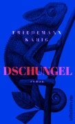 Cover-Bild zum Titel 'Dschungel' von 'Friedemann Karig'