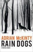 Cover-Bild zum Titel 'Rain Dogs' von 'Adrian McKinty'