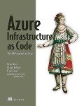 Azure Infrastructure as Code - Henry Been, Erwin Staal, Eduard Keiholz