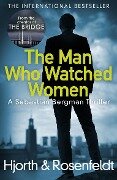 Cover-Bild zum Titel 'The Man Who Watched Women' von 'Hans Rosenfeldt, Michael Hjorth'