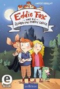 Eddie Fox und die Schüler von Stormy Castle (Eddie Fox 2) - Antje Szillat
