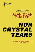 Nor Crystal Tears - Alan Dean Foster