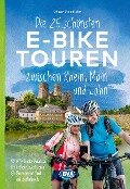 Die 25 schönsten E-Bike Touren zwischen Rhein, Main und Lahn - Otmar Steinbicker