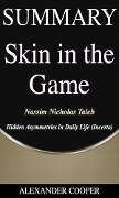 Summary of Skin in the Game - Alexander Cooper