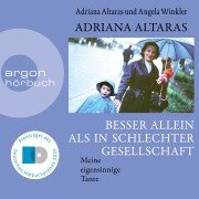 Besser allein als in schlechter Gesellschaft - Adriana Altaras