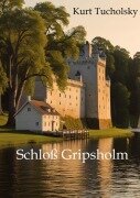 Schloß Gripsholm - Kurt Tucholsky