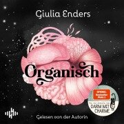 Cover-Bild zum Titel 'Organisch' von 'Giulia Enders'