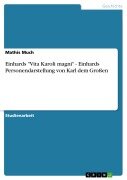 Cover-Bild zum Titel 'Einhards "Vita Karoli magni" - Einhards Personendarstellung von Karl dem Großen' von 'Mathis Much'