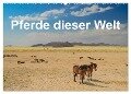 Pferde dieser Welt (Wandkalender 2024 DIN A2 quer), CALVENDO Monatskalender - Jürgen Wöhlke