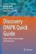 Discovery DMPK Quick Guide - S. Cyrus Khojasteh, Cornelis E. C. A. Hop, Donglu Zhang, Harvey Wong