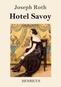 Cover-Bild zum Titel 'Hotel Savoy' von 'Joseph Roth'