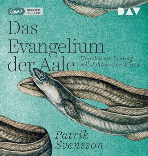 Das Evangelium der Aale - Patrik Svensson