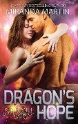 Dragon's Hope: A SciFi Alien Romance - Miranda Martin