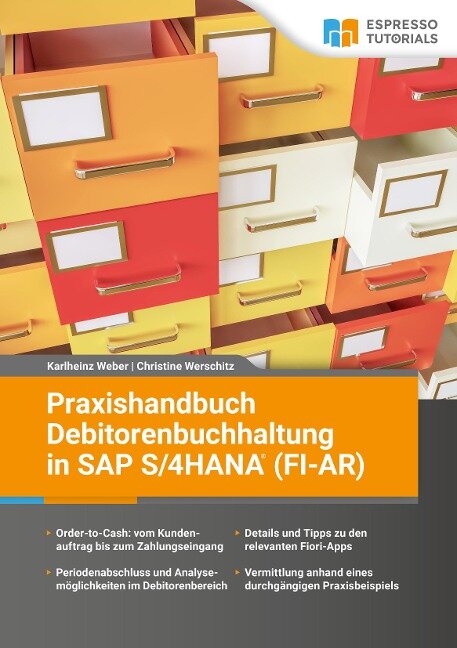 Praxishandbuch Debitorenbuchhaltung in SAP S/4HANA (FI-AR) - Karlheinz Weber, Werschitz Christine