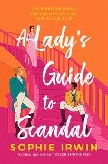 Cover-Bild zum Titel 'A Lady's Guide to Scandal' von 'Sophie Irwin'
