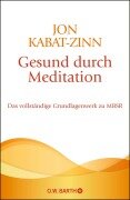 Gesund durch Meditation - Jon Kabat-Zinn
