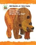 Brown Bear, Brown Bear, What Do You See? 50th Anniversary Edition - Bill Martin