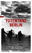 Totentanz Berlin - Helmut Altner