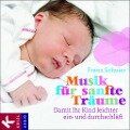 Musik für sanfte Träume - Franz Schuier