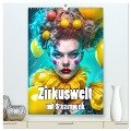 Zirkuswelt mit Steampunk (hochwertiger Premium Wandkalender 2024 DIN A2 hoch), Kunstdruck in Hochglanz - Liselotte Brunner-Klaus