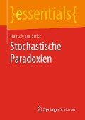 Stochastische Paradoxien - Heinz Klaus Strick
