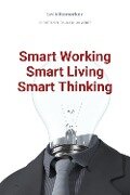 bwlBlitzmerker: Smart Working - Smart Living - Smart Thinking - Christian Flick, Mathias Weber