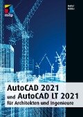 AutoCAD 2021 und AutoCAD LT 2021 für Architekten und Ingenieure - Detlef Ridder