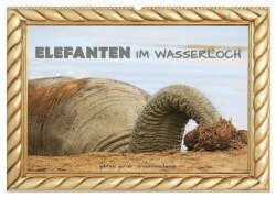 Elefanten im Wasserloch (Wandkalender 2026 DIN A2 quer), CALVENDO Monatskalender - Gabriele Gerner
