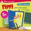Pippi geht in die Schule und eine weitere Geschichte - Astrid Lindgren