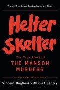 Cover-Bild zum Titel 'Helter Skelter' von 'Vincent Bugliosi, Curt Gentry'