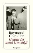 Gefahr ist mein Geschäft - Raymond Chandler