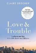 Love & Trouble - Claire Dederer