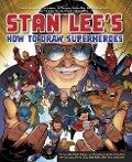 Stan Lee's How to Draw Superheroes - Stan Lee