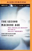 The Second Machine Age: Work, Progress, and Prosperity in a Time of Brilliant Technologies - Erik Brynjolfsson, Andrew Mcafee