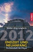 2012 - Endzeit und Neuanfang - Walter-Jörg Langbein