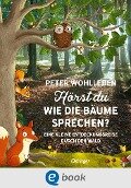 Cover-Bild zum Titel 'Hörst du, wie die Bäume sprechen?' von 'Peter Wohlleben'