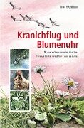 Kranichflug und Blumenuhr - Peter Wohlleben