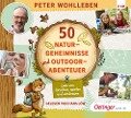 50 Naturgeheimnisse und Outdoorabenteuer - Peter Wohlleben