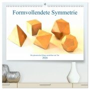 Formvollendete Symmetrie - Die platonischen Körper modelliert mit Ton (hochwertiger Premium Wandkalender 2026 DIN A2 quer), Kunstdruck in Hochglanz - Michaela Schimmack