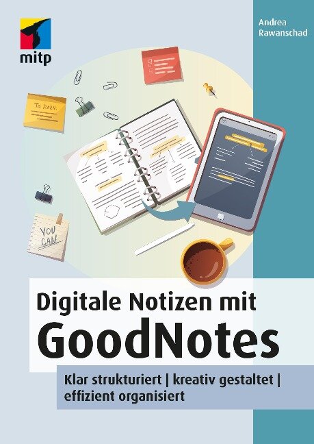 Digitale Notizen mit GoodNotes - Andrea Rawanschad