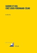 Cover-Bild zum Titel 'Guerre et Exil chez Louis-Ferdinand Céline' von 'Ana Maria Alves'