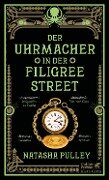 Cover-Bild zum Titel 'Der Uhrmacher in der Filigree Street' von 'Natasha Pulley'