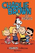 Charlie Brown and Friends - Charles M. Schulz