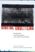 Cover-Bild zum Titel 'Digital Unsettling' von 'Sahana Udupa, Ethiraj Gabriel Dattatreyan'