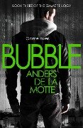 Bubble - Anders De La Motte