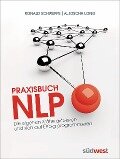 Praxisbuch NLP - Ronald Schweppe, Aljoscha Long