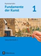 Cover-Bild zum Titel 'Kammerlohr - Fundamente der Kunst Band 1 - Schülerbuch' von 'Tanya Berlinger-Odemer, Martin Klinkner, Barbara Lutz-Sterzenbach, Katja Helpensteller, Jörg Grütjen'