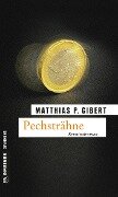 Pechsträhne - Matthias P. Gibert