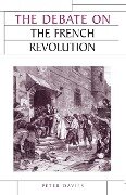 The debate on the French Revolution - Peter J. Davies
