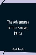 The Adventures Of Tom Sawyer, Part 2 - Mark Twain